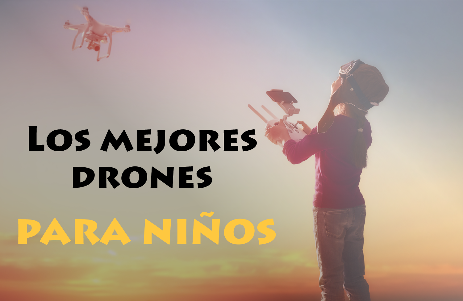Mejores drones sales para niños